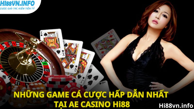 Những tựa game cá cược hấp dẫn nhất tại AE Casino Hi88